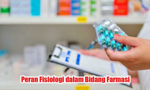 Peran Fisiologi dalam Bidang Farmasi