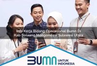 info kerja bidang operasional bumn di kab bolaang mongondow sulawesi utara 1753262100