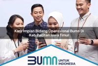 karir impian bidang operasional bumn di kab pacitan jawa timur 1753170122