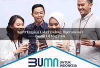 karir impian loker bidang operasional bumn di magetan 1752859602