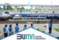 karir tanpa syarat rumit bidang operasional bumn di kab nias sumatera utara 1753275545