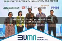 kerja hari ini bidang operasional bumn di kota dumai riau 1753264315