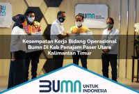 kesempatan kerja bidang operasional bumn di kab penajam paser utara kalimantan timur 1753258253