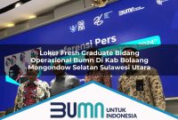 loker fresh graduate bidang operasional bumn di kab bolaang mongondow selatan sulawesi utara 1753257966