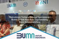 rekrutmen terbaru bidang operasional bumn di kab kep siau tagulandang biaro sulawesi utara 1753274215