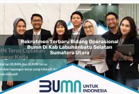 rekrutmen terbaru bidang operasional bumn di kab labuhanbatu selatan sumatera utara 1753178006