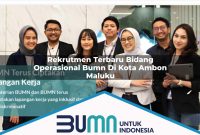 rekrutmen terbaru bidang operasional bumn di kota ambon maluku 1753274143