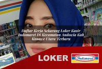 daftar kerja sekarang loker kasir indomaret di kecamatan andowia kab konawe utara terbaru 1755595823