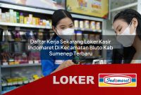 daftar kerja sekarang loker kasir indomaret di kecamatan bluto kab sumenep terbaru 1755577818