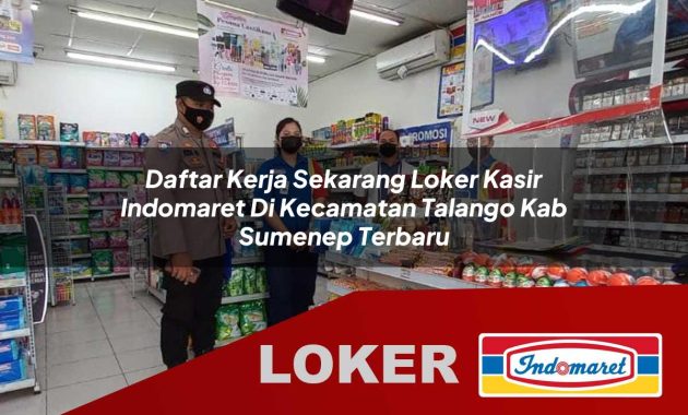 daftar kerja sekarang loker kasir indomaret di kecamatan talango kab sumenep terbaru 1755679101