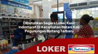 dibutuhkan-segera-loker-kasir-indomaret-di-kecamatan-batani-kab-pegunungan-bintang-terbaru-1755814578.jpg
