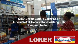 dibutuhkan segera loker kasir indomaret di kecamatan besitang kab langkat terbaru 1755846740