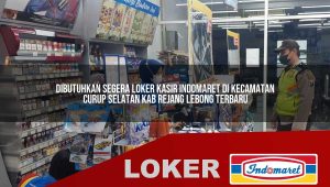 dibutuhkan segera loker kasir indomaret di kecamatan curup selatan kab rejang lebong terbaru 1755971177