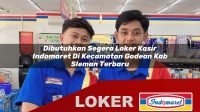 dibutuhkan segera loker kasir indomaret di kecamatan godean kab sleman terbaru 1756021777
