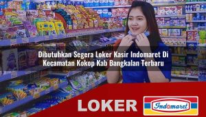 dibutuhkan segera loker kasir indomaret di kecamatan kokop kab bangkalan terbaru 1755866833