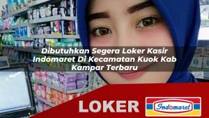 dibutuhkan-segera-loker-kasir-indomaret-di-kecamatan-kuok-kab-kampar-terbaru-1756023740.jpg dibutuhkan segera loker kasir indomaret di kecamatan kuok kab kampar terbaru 1756023740