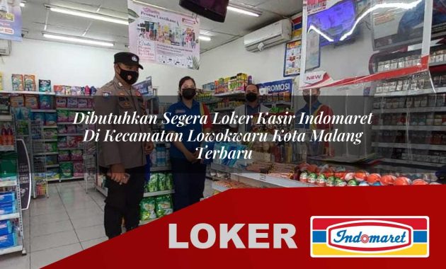 dibutuhkan segera loker kasir indomaret di kecamatan lowokwaru kota malang terbaru 1755702913