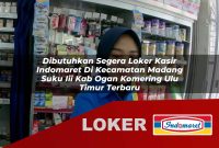 dibutuhkan segera loker kasir indomaret di kecamatan madang suku iii kab ogan komering ulu timur terbaru 1755566772