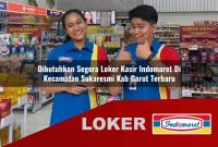 dibutuhkan segera loker kasir indomaret di kecamatan sukaresmi kab garut terbaru 1755588134