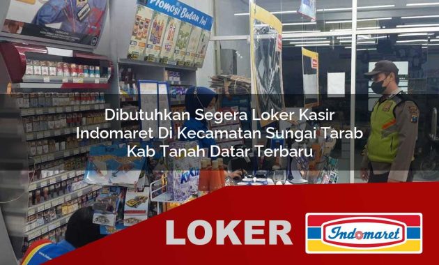 dibutuhkan segera loker kasir indomaret di kecamatan sungai tarab kab tanah datar terbaru 1755700226