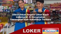 dibutuhkan segera loker kasir indomaret di kecamatan tawangsari kab sukoharjo terbaru 1755957984