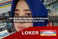 info kerja loker kasir indomaret di kecamatan mengkendek kab tana toraja terbaru 1755589667