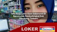 info kerja loker kasir indomaret di kecamatan randudongkal kab pemalang terbaru 1755987080