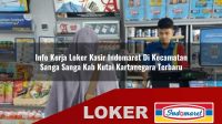 info kerja loker kasir indomaret di kecamatan sanga sanga kab kutai kartanegara terbaru 1756001251