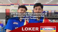 info-kerja-loker-kasir-indomaret-di-kecamatan-sei-menggaris-kab-nunukan-terbaru-1755822073.jpg