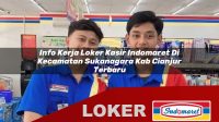 info-kerja-loker-kasir-indomaret-di-kecamatan-sukanagara-kab-cianjur-terbaru-1755822140.jpg