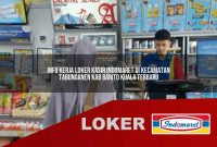 info kerja loker kasir indomaret di kecamatan tabunganen kab barito kuala terbaru 1755539390