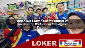 info kerja loker kasir indomaret di kecamatan widodaren kab ngawi terbaru 1755872039