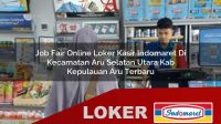 job-fair-online-loker-kasir-indomaret-di-kecamatan-aru-selatan-utara-kab-kepulauan-aru-terbaru-1755933857.jpg