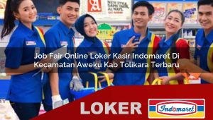job-fair-online-loker-kasir-indomaret-di-kecamatan-aweku-kab-tolikara-terbaru-1756043177.jpg job fair online loker kasir indomaret di kecamatan aweku kab tolikara terbaru 1756043177