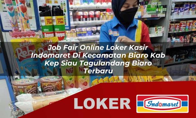 job fair online loker kasir indomaret di kecamatan biaro kab kep siau tagulandang biaro terbaru 1755694829