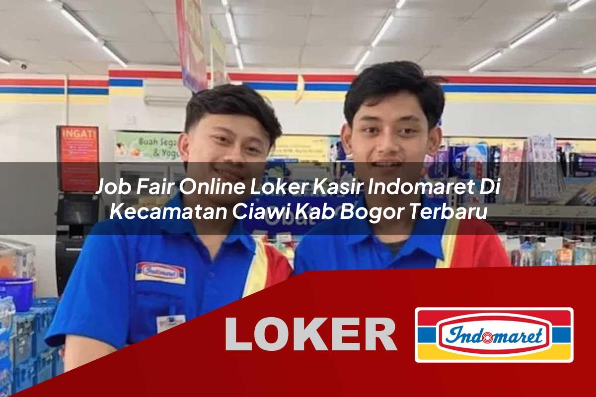 job fair online loker kasir indomaret di kecamatan ciawi kab bogor terbaru 1756036454