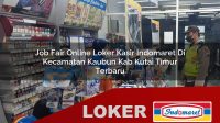 job fair online loker kasir indomaret di kecamatan kaubun kab kutai timur terbaru 1755962959