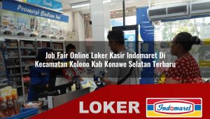 job fair online loker kasir indomaret di kecamatan kolono kab konawe selatan terbaru 1756020554