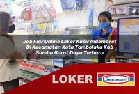 job fair online loker kasir indomaret di kecamatan kota tambolaka kab sumba barat daya terbaru 1755545951