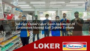 job-fair-online-loker-kasir-indomaret-di-kecamatan-mayong-kab-jepara-terbaru-1756049295.jpg job fair online loker kasir indomaret di kecamatan mayong kab jepara terbaru 1756049295