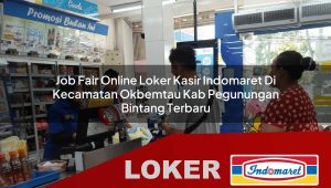 job fair online loker kasir indomaret di kecamatan okbemtau kab pegunungan bintang terbaru 1755994435