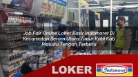 job fair online loker kasir indomaret di kecamatan seram utara timur kobi kab maluku tengah terbaru 1755966601