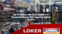 job fair online loker kasir indomaret di kecamatan serpong kota tangerang selatan terbaru 1755960681