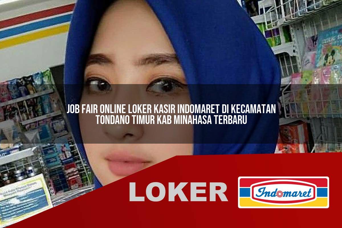 job fair online loker kasir indomaret di kecamatan tondano timur kab minahasa terbaru 1755890298