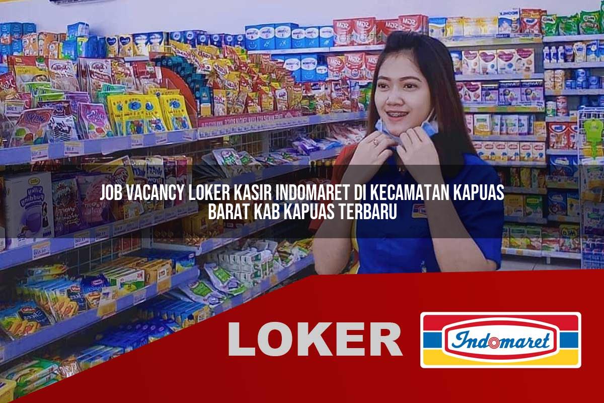 job vacancy loker kasir indomaret di kecamatan kapuas barat kab kapuas terbaru 1755543011