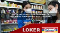 job-vacancy-loker-kasir-indomaret-di-kecamatan-parakansalak-kab-sukabumi-terbaru-1755883894.jpg