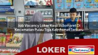 job-vacancy-loker-kasir-indomaret-di-kecamatan-pulau-tiga-kab-asmat-terbaru-1755827844.jpg
