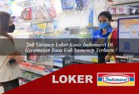 job vacancy loker kasir indomaret di kecamatan raas kab sumenep terbaru 1755562434
