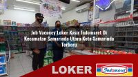job vacancy loker kasir indomaret di kecamatan samarinda utara kota samarinda terbaru 1756017018