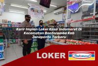 karir impian loker kasir indomaret di kecamatan bontoramba kab jeneponto terbaru 1755554539